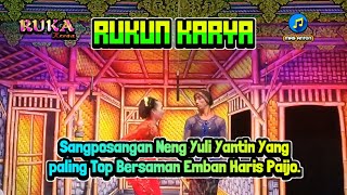 Sangposangan Neng Yuli Yantin Paling Top  || Rukun Karya