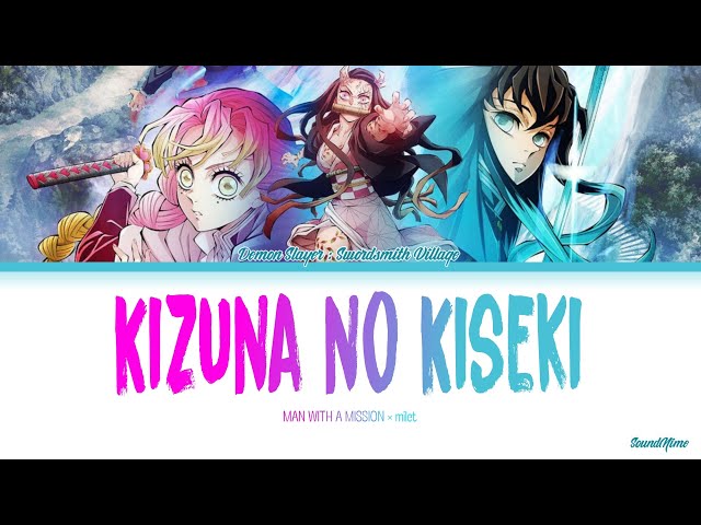 Demon Slayer Season 3 - Opening Full『Kizuna No Kiseki』by MAN WITH A MISSION × milet (Lyrics) class=