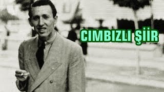 CIMBIZLI ŞİİR - Orhan Veli ( Kendi Sesinden )