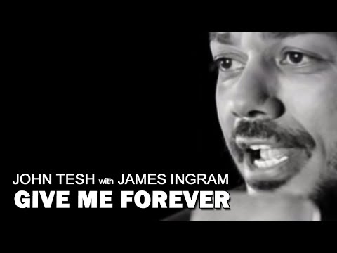 Give Me Forever (I Do) - John Tesh with James Ingr...