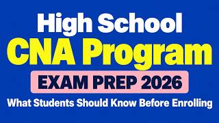 High School CNA Program Exam Prep 2026 | What Students Should Know Before Enrolling