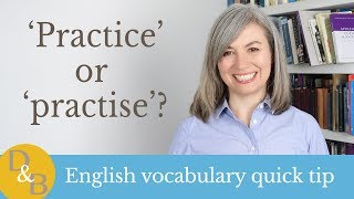 Practise or practice?