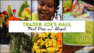 Trader Joe's Haul & Meal Prep with Abiyah - Solo Living - Life After Divorce @AbiyahBina