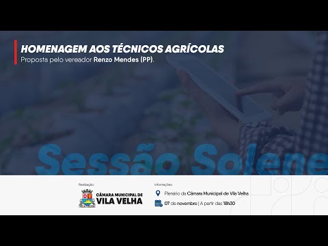 Sessão Solene: Homenagem aos Técnicos Agrícolas