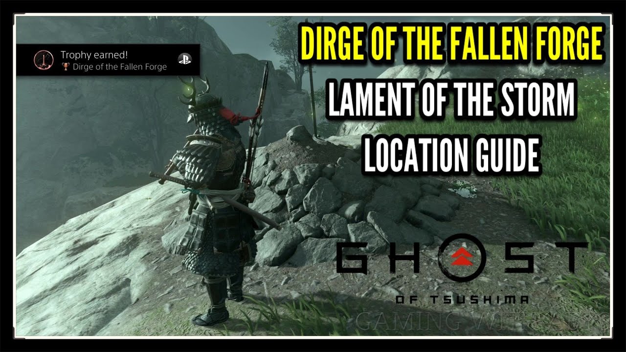 Ghost Of Tsushima Dirge Of The Fallen Forge Ghost of Tsushima Dirge of the Fallen Forge Trophy Guide - How to Get