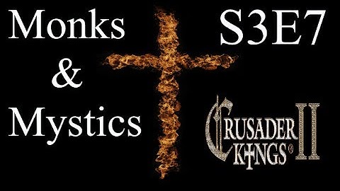The Polish Witch : CK2 Multiplayer Monks and Mystics DLC : S3E7