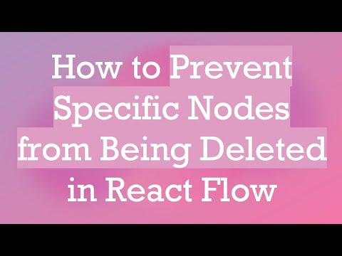 How to Prevent Specific Nodes from Being Deleted in React Flow