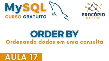 SQL: Aula 17 - Ordenando os resultados com ORDER BY