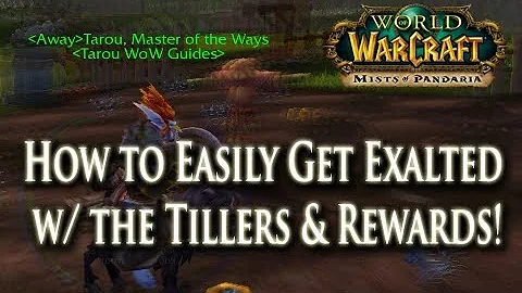 How to: Tips to Easily Get Exalted w/ the Tillers Fast & Pets, Goat Mounts, Rewards!
