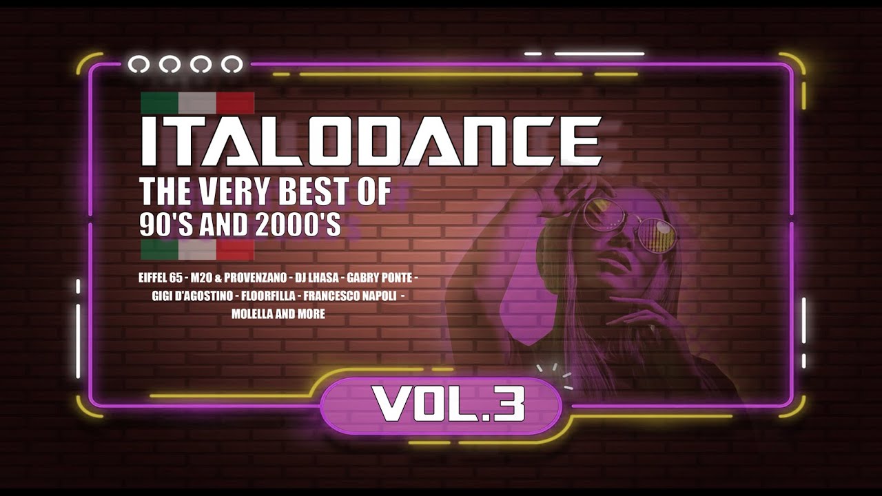 The very best of ITALODANCE 90's and 2000's MEGAMIX VOL.3 - YouTube