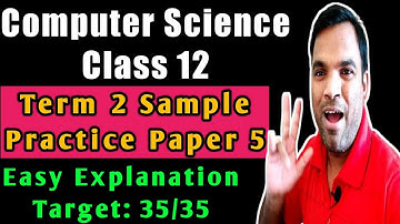 Computer Science Class 12 Practice Paper I | CBSE Computer Science Term 2 Sample Paper 5 | CS 083