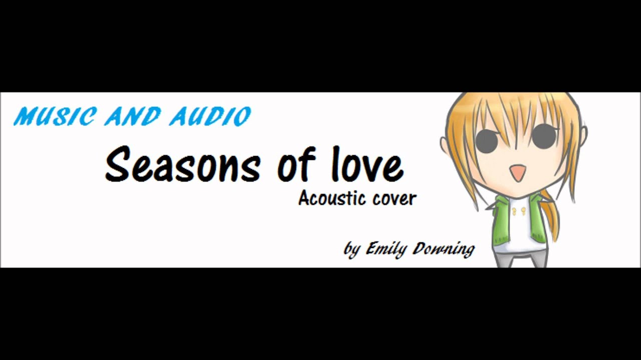 RENTSeasons of loveacoustic cover YouTube