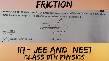 A wooden block of mass m resting on rough horizontal table ( coefficient of friction =u ) is pulled