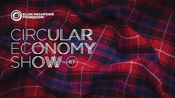 Policy, textiles, and design - Ep 67 The Circular Economy Show