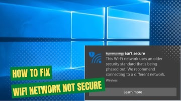 How To Fix Wi-Fi Network Uses Older Security Standard That might Not Protect You