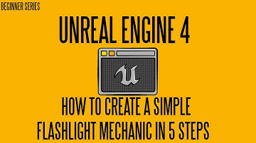 How to make a simple flashlight for your character in UE4