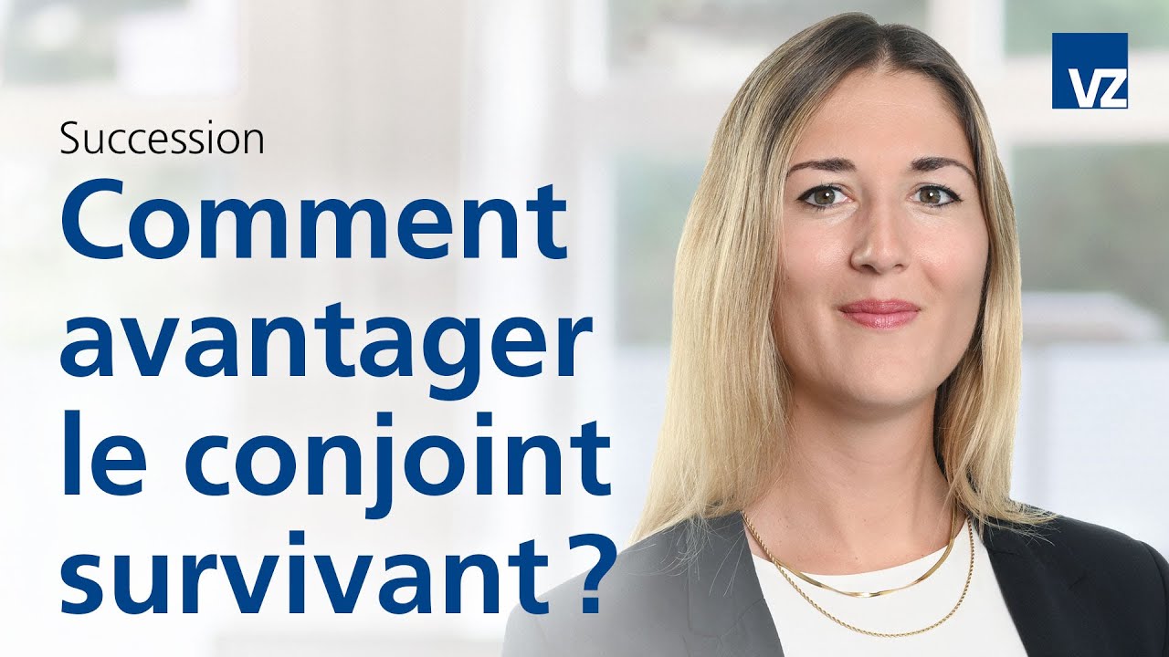 Comment avantager le conjoint survivant?