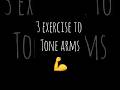 3 exercise to tone your arms #viral #exercise #armsworkout #dailyexercise #youtubeshorts