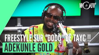 ADEKUNLE GOLD freestyle sur 'DODO' de TayC (version longue)