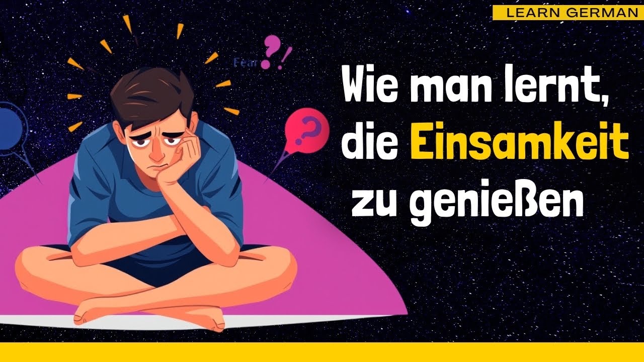 Learn German | German Podcast | Ep 17: Wie man lernt, die Einsamkeit zu genießen