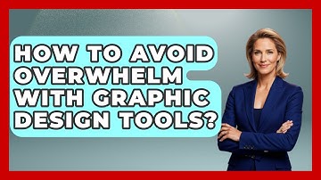 How To Avoid Overwhelm With Graphic Design Tools? - Saas Marketing Wizards