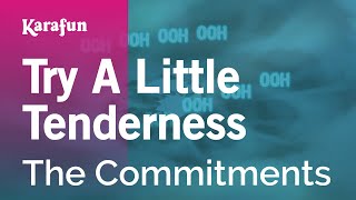 Video thumbnail of "Try a Little Tenderness - The Commitments | Karaoke Version | KaraFun"