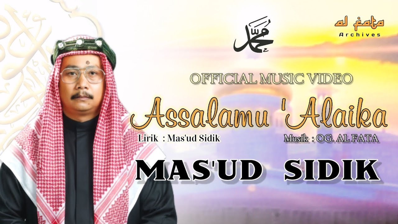 Assalamu'alaika - Mas'ud Sidik (Official Music Video)