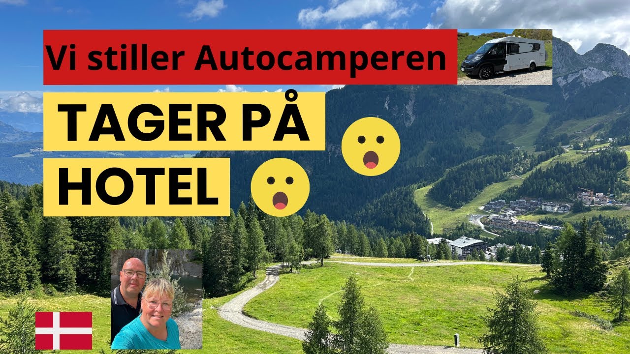Vi stiller Autocamper og tager på Hotel. Vi bliver udfordret