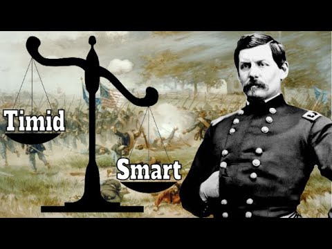 Timid or Smart: Reconsidering General George B. McClellan