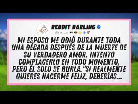 Mi esposo me odió durante toda una década después de la muerte de su verdadero amor...