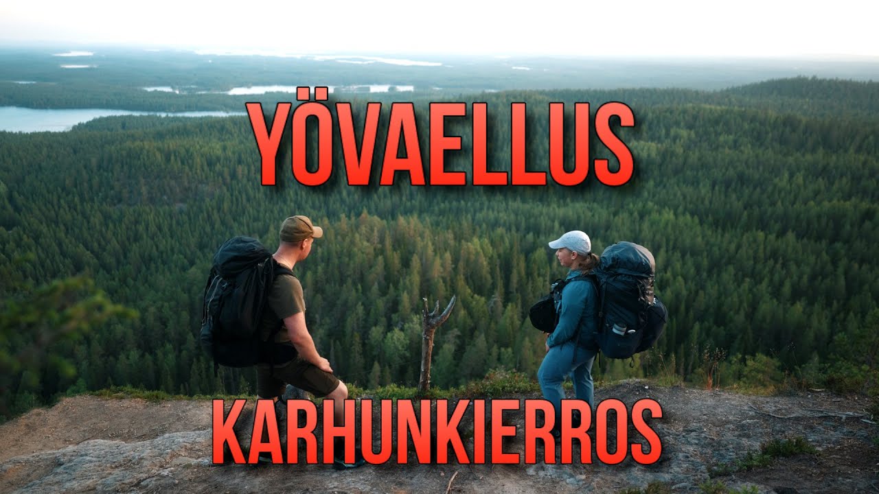 Vaelletaan Karhunkierros Yöllä | Vaellus ja Retkeily