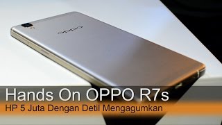 Download Lagu Hands On OPPO R7s  : HP 5 Juta Dengan Detil Mengagumkan MP3