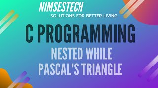 Pascal's Triangle Using Nested While in C