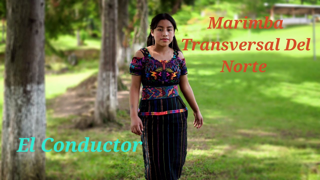 Marimba Transversal Del Norte El Conductor (Nuevo) 2022 YouTube