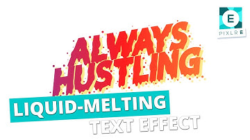 How to Create Liquid Text Effect in Pixlr E