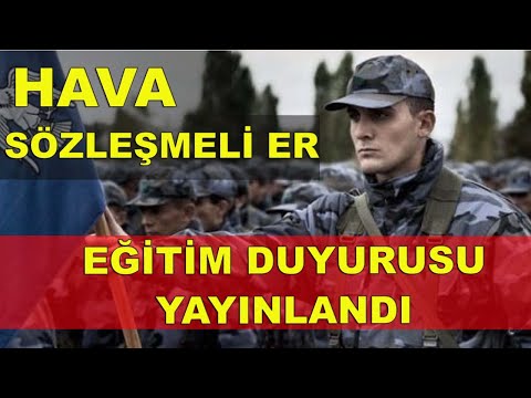 Hava Kuvvetleri Sözleşmeli Er Eğitim Duyurusu Yayınlandı (2022 Hava Sözleşmeli Er)