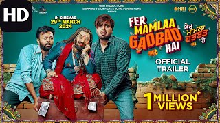 Fer Mamlaa Gadbad Hai - Official Trailer - Ninja, Prreit Kamal - In Theatres Mar 29