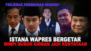 GUNCANG ISTANA WAPRES!!GIBRAN TAK MENYANGKA AKAN BERAKHIR SEPERTI INI!!