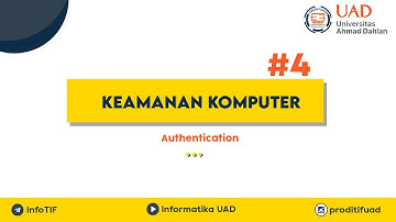 Keamanan Komputer - Pertemuan 4 Authentication