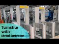 How does turnstile with walk through metal detector work?