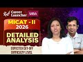 MICAT 2 2026 Exam Analysis | Answer Key | MICAT 2026 Expected Cut-off | Score vs Percentile