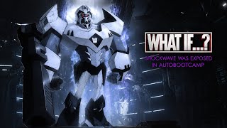 What if Shockwave Was Exposed in Auto Bootcamp?[Part 4] (PENULTIMATE)