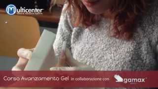 Corso Avanzamento Gel - Multicenter School In Collaborazione Con Gamax