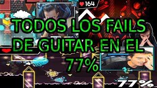 TODOS LOS FAILS DE GUITAR EN EL 77%