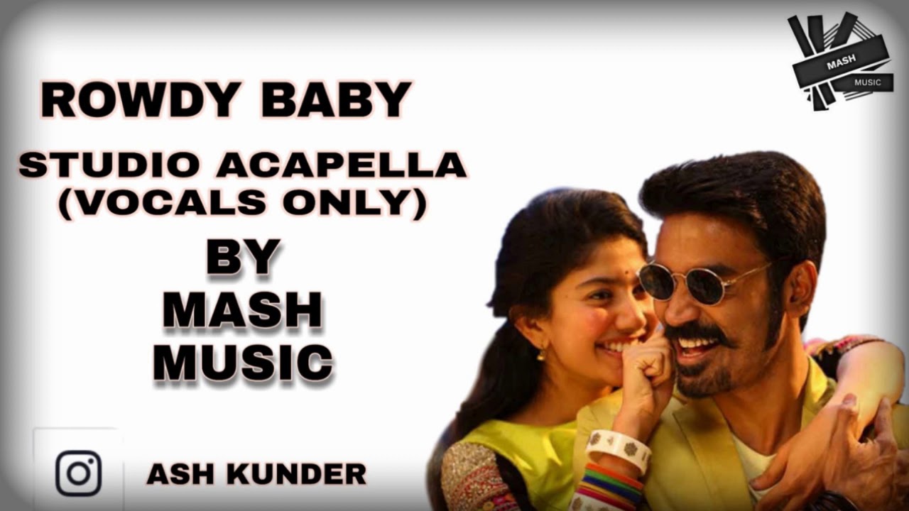 Rowdy Baby Tamil Studio Acapella Vocals Only By Mash Music