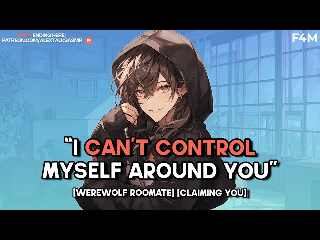 [F4M] Claimed by your Tall Werewolf Roommate [possessive] [marking you] [hoodie stealing] ASMR RP