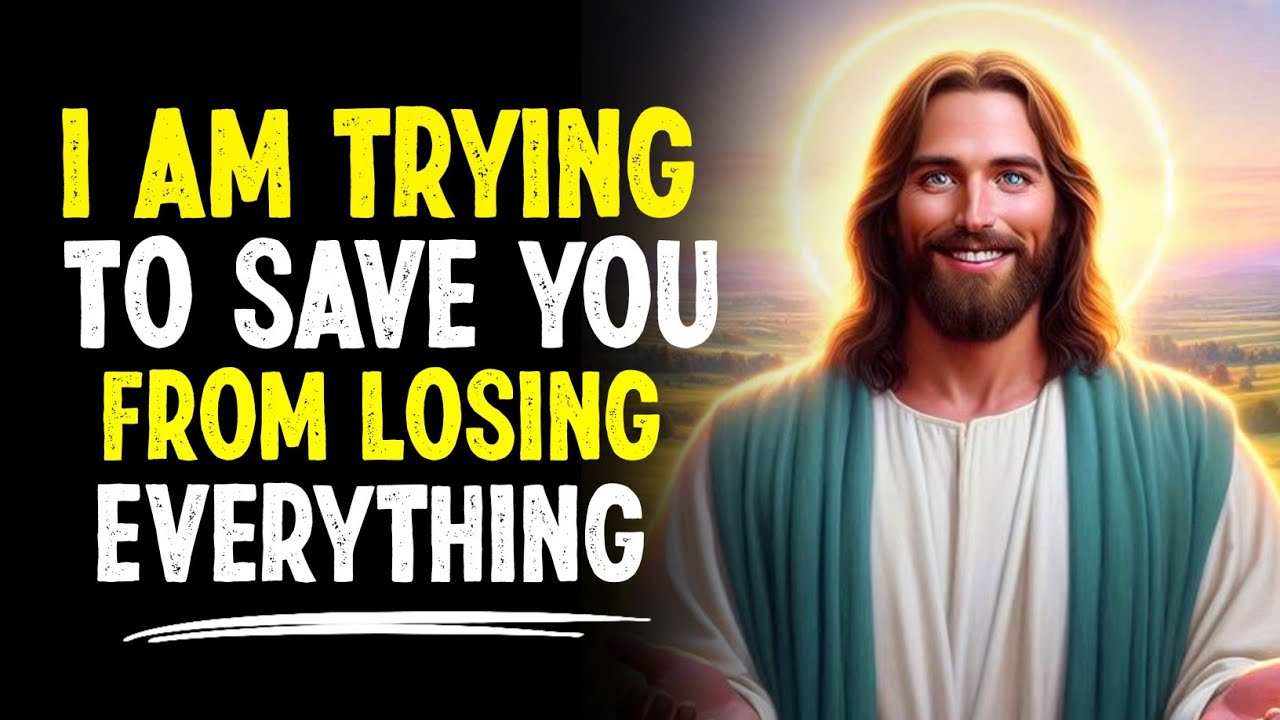 God Says: I Am Trying To Save You From Losing Everything | God Message ...