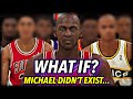 What If MICHAEL JORDAN Never EXISTED?