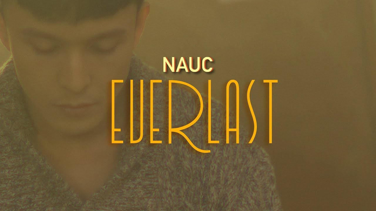 Watch NAUC - Everlast (Official Lyric Video) on YouTube Watch NAUC - Everlast (Official Lyric Video) on YouTube
