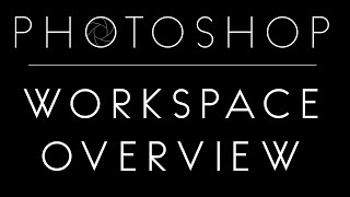 Photoshop Workspace Overview